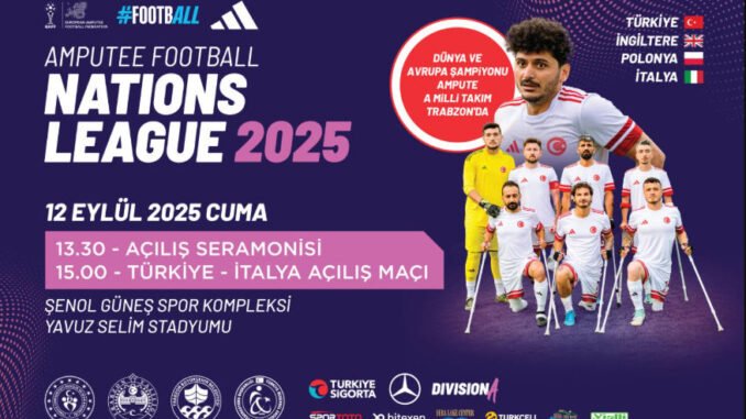 Uluslararası Ampute Futbol Turnuvası Trabzon’da Başlıyor - KaravanHaber